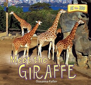 Meet the Giraffe by Susanna Keller