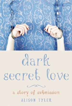 Dark Secret Love by Alison Tyler