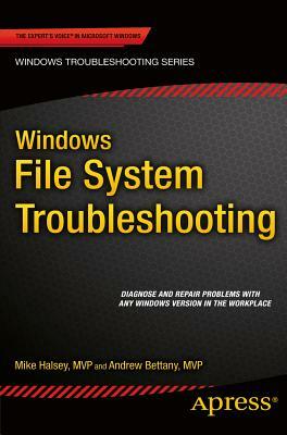 Windows File System Troubleshooting by Mike Halsey, Andrew Bettany