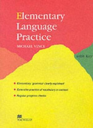 Elementary Language Practice: With Key by Michael Vince