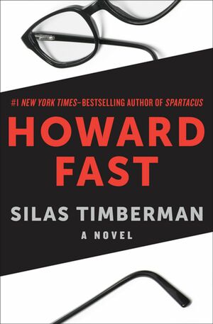 Silas Timberman: A Novel by Howard Fast
