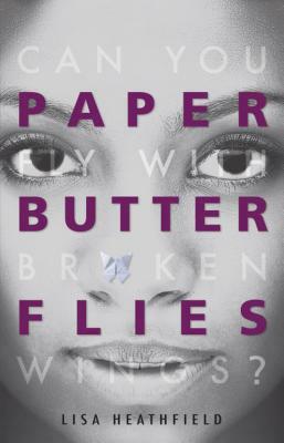 Paper Butterflies by Lisa Heathfield