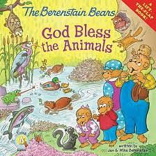 The Berenstain Bears: God Bless the Animals by Mike Berenstain, Jan Berenstain