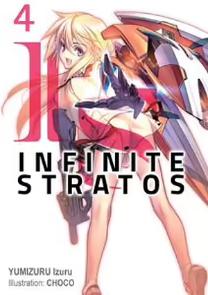 Infinite Stratos: Volume 4 by Izuru Yumizuru