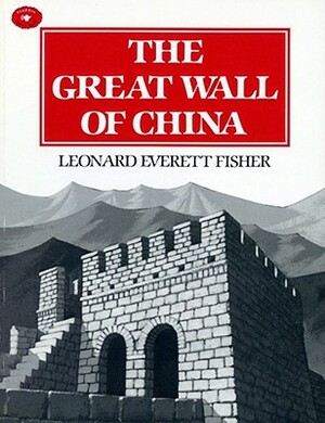 The Great Wall of China by Leonard Everett Fisher