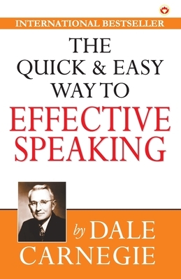 The Quick & Easy Way to Effective Speaking by Dale Carnegie