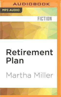 Retirement Plan: A Crime Novel by Martha Miller