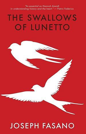 The Swallows of Lunetto by Joseph Fasano
