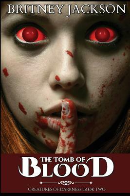 The Tomb of Blood by Britney Jackson