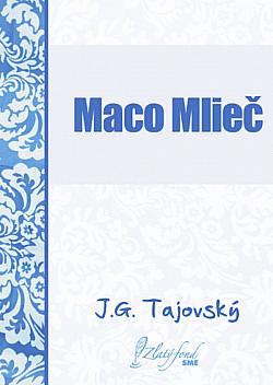 Maco Mlieč by Jozef Gregor Tajovský