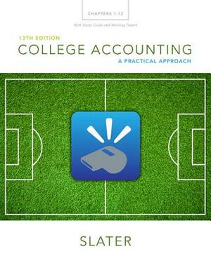 College Accounting Chapters 1-12 with Study Guide and Working Papers by Jeffrey Slater