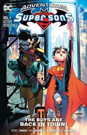 Adventures of the Super Sons, Vol. 1: Action Detectives by Carlo Barberi, Peter J. Tomasi