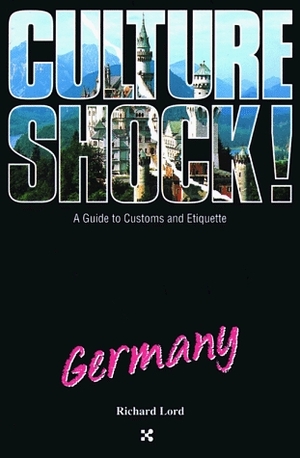 Culture Shock! Germany by Richard Lord