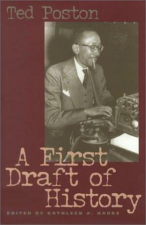 A First Draft of History by Ted Poston