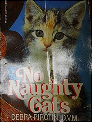 No Naughty Cats by Debra Pirotin