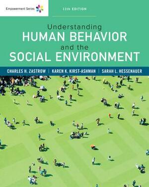 Empowerment Series: Understanding Human Behavior and the Social Environment by Sarah L. Hessenauer, Karen K. Kirst-Ashman, Charles Zastrow