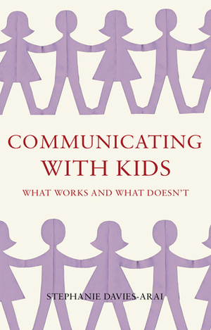 Communicating with Kids by Stephanie Davies-Arai