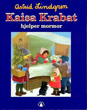 kaisa krabat hjelper mormor by Astrid Lindgren