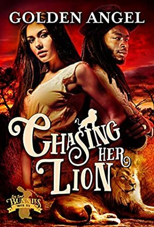 Chasing Her Lion by Golden Angel