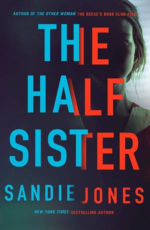 Jones:The Half Sister by Sandie Jones, Sandie Jones