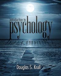 Introduction to Psychology  by Douglas S. Krull