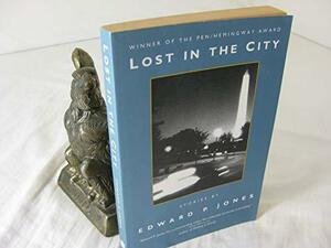 Lost in the City: Stories by Edward P. Jones