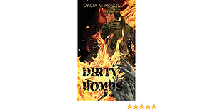Dirty Bombs by Dacia M. Arnold