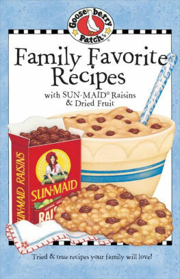 Family Favorites with Sun-Maid Raisins & Other Dried Fruit by Vickie Hutchins, Jo Ann Martin, Gooseberry Patch