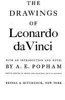 The Drawings of Leonardo Da Vinci by Arthur Ewart Popham