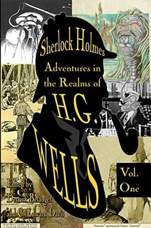 Sherlock Holmes: Adventures in the Realms of H.G. Wells Volume 1 by Stephen Herczeg, Emma Tonkin, Daniel Victor, Derrick Belanger, David Friend, John Grant, Michael Siverling, G. Rosenquist, William Powell, M. Elmendorf