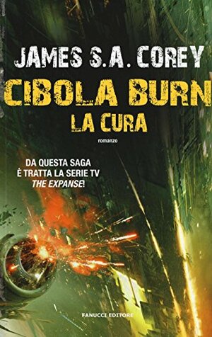 Cibola Burn. La cura by James S.A. Corey