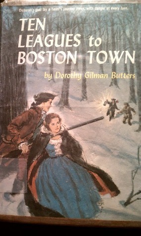 Ten Leagues to Boston Town by Dorothy Gilman Butters