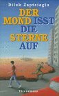 Der Mond Isst Die Sterne Auf by Dilek Zaptçıoğlu