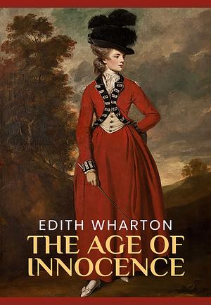 The Age of Innocence by Edith Wharton