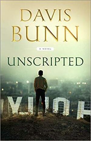 Unscripted by Davis Bunn