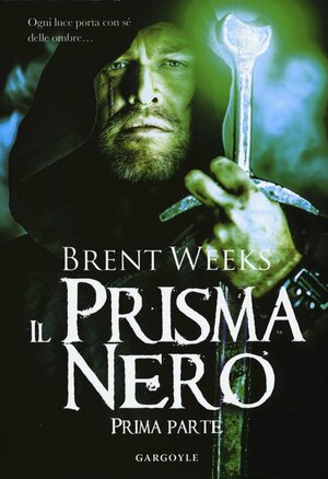 Il prisma nero by Brent Weeks