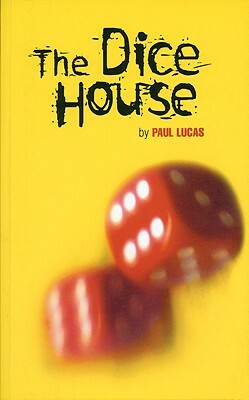 The Dice House by Paul Lucas