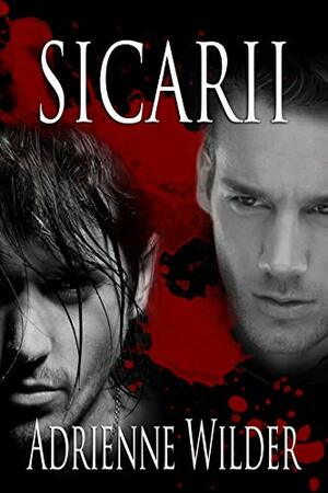 SICARII: Complete 3 Part Series by Adrienne Wilder