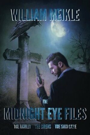 The Midnight Eye Files by William Meikle