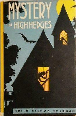 Mystery at High Hedges by Edith Bishop Sherman