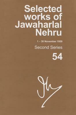 Selected Works of Jawaharlal Nehru (1-30 November 1959): Second Series, Vol. 54 by 