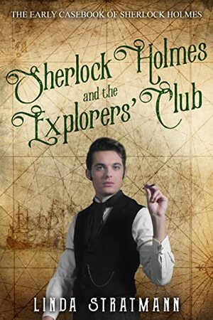 Sherlock Holmes and the Explorers' Club by Linda Stratmann