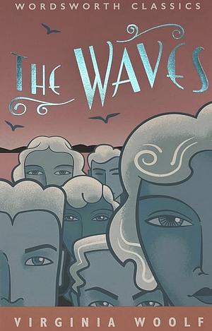 The Waves by Virginia Woolf