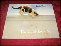 The Third-Story Cat by Leslie Baker