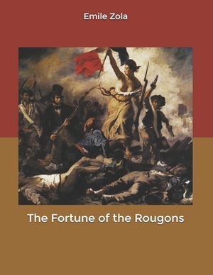 The Fortune of the Rougons by Émile Zola