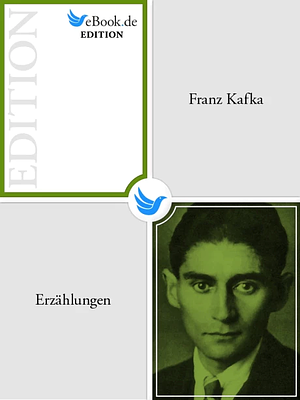 Erzählungen  by Franz Kafka