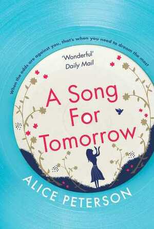 A Song for Tomorrow by Alice Peterson