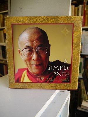 A Simple Path: Basic Buddhist Teachings by Dominique Side