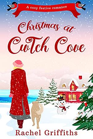 Christmas at Cwtch Cove by Rachel Griffiths