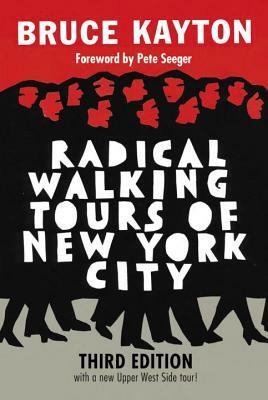 Radical Walking Tours of New York City by Bruce Kayton
